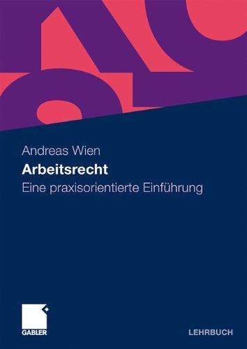 Arbeitsrecht: Eine praxisorientierte Einführung