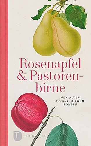 Rosenapfel und Pastorenbirne