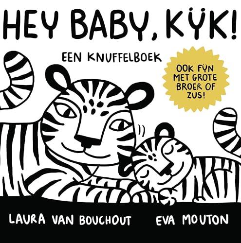 Hey baby, kijk!: een knuffelboek