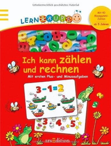 Lernraupe: Ich kann zählen und rechnen: Mit ersten Plus- und Minusaufgaben: Mit ersten Plus- und Minusaufgaben. Mit 40 Moosgummi-Zahlen