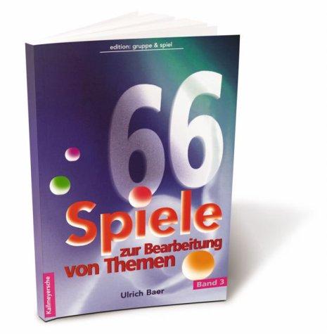 66 Spiele . . ., Bd.3, Zur Bearbeitung von Themen