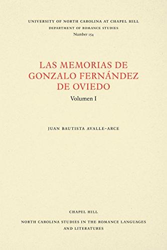 Las Memorias de Gonzalo Fernández de Oviedo: Volumen I (North Carolina Studies in the Romance Languages and Literatures, Band 1)