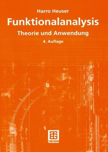 Funktionalanalysis: Theorie und Anwendung (Mathematische Leitfäden) (German Edition)