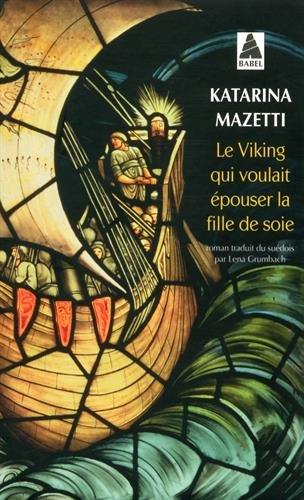 Le Viking qui voulait épouser la fille de soie