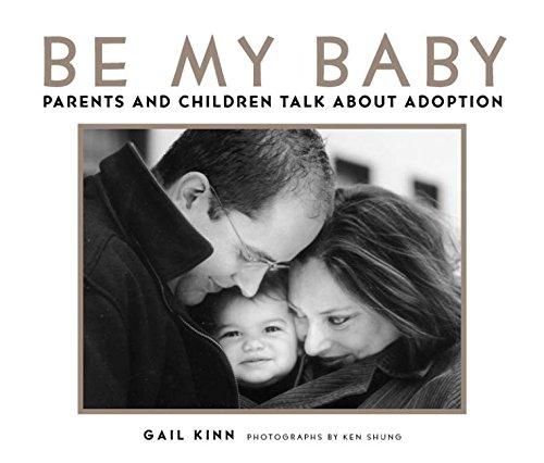 Be My Baby: Parents and Children Talk About Adoption