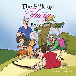 The F**k-up Fairy: Round 2