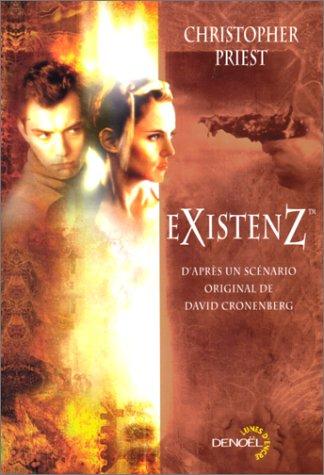 Existenz : d'après un scénario original de David Cronenberg