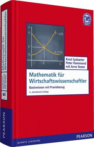 Mathematik für Wirtschaftswissenschaftler: Basiswissen mit Praxisbezug (Pearson Studium - Economic BWL)