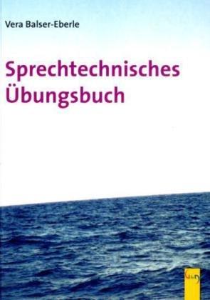 Sprechtechnisches Übungsbuch