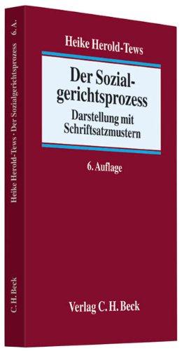 Der Sozialgerichtsprozess: Darstellung mit Schriftsatzmustern