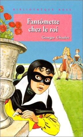 Fantômette chez le roi (Hachette Jeunesse)