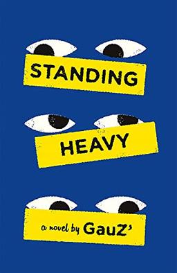 Standing Heavy: Longlisted for the International Booker Prize 2023