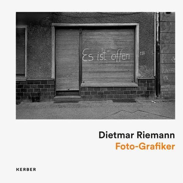 Dietmar Riemann: Fotografien von 1975 bis 1989