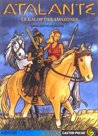 Atalante. Vol. 3. Le galop des Amazones