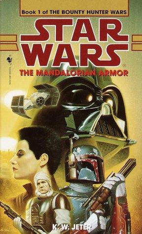 The Mandalorian Armor: Star Wars (The Bounty Hunter Wars): Mandalorian Armour