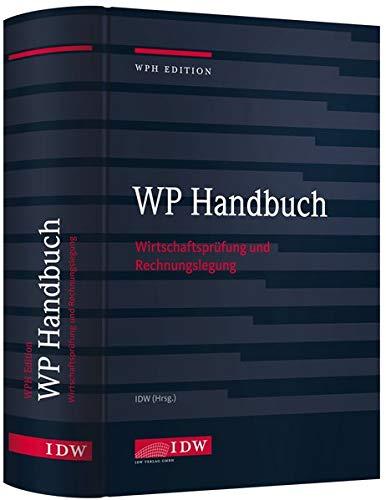 WP Handbuch, 17. Auflage: Wirtschaftsprüfung und Rechnungslegung