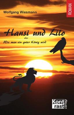 Hansi und Lilo oder Wie man ein guter König wird