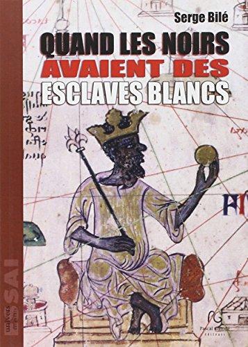 Quand les Noirs avaient des esclaves blancs