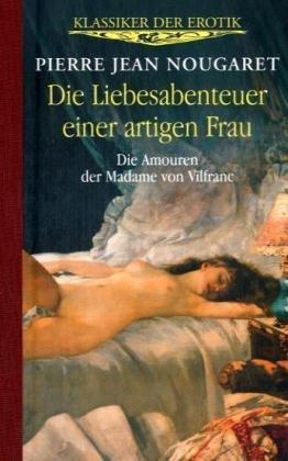 Klassiker der Erotik. Die Liebesabenteuer einer artigen Frau