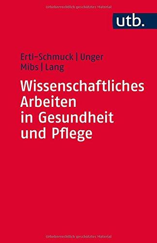 Wissenschaftliches Arbeiten in Gesundheit und Pflege