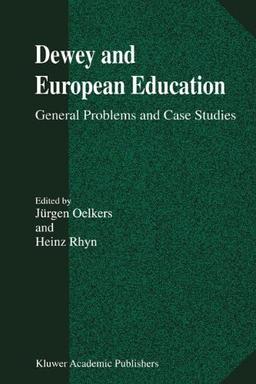 Dewey and European Education: General Problems and Case Studies