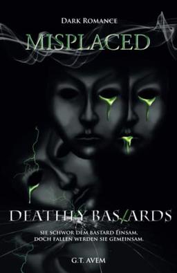 Deathly Bastards: Misplaced