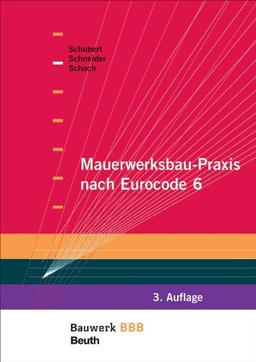 Mauerwerksbau-Praxis nach Eurocode: Bauwerk-Basis-Bibliothek