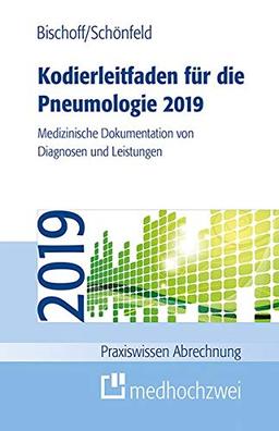 Kodierleitfaden für die Pneumologie 2019 (Praxiswissen Abrechnung)