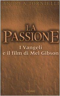 Passione. I Vangeli E Il Film Di Me