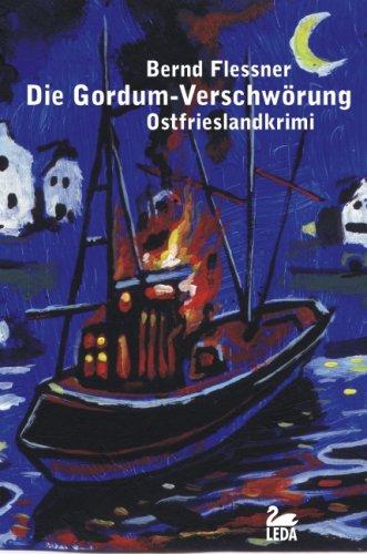 Die Gordum-Verschwörung: Ostfrieslandkrimi