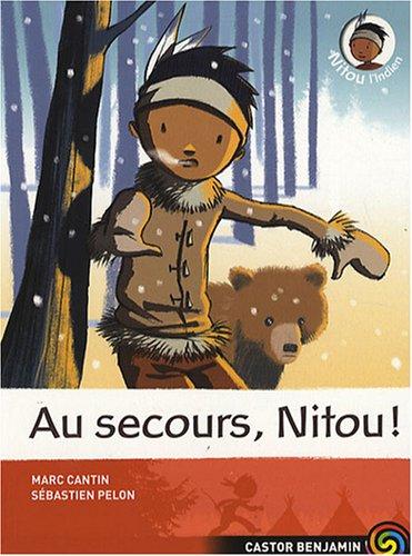 Nitou l'Indien. Vol. 6. Au secours, Nitou !