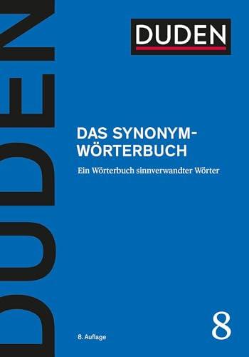 Duden – Das Synonymwörterbuch: Treffend formulieren mit 300000 sinnverwandten Wörtern (Duden - Deutsche Sprache in 12 Bänden)