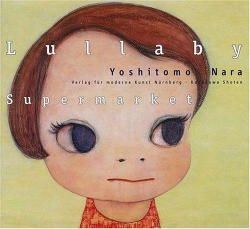 Yoshitomo Nara. Lullaby Supermarket