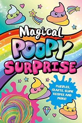 Magical Poopy Surprise