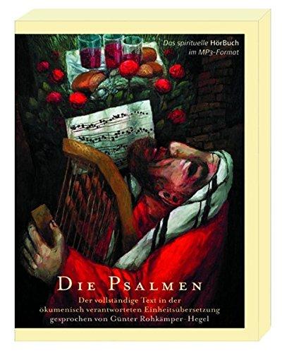 Die Psalmen: Der vollständige Text in der ökumenisch verantworteten Einheitsübersetzung im MP3-Format