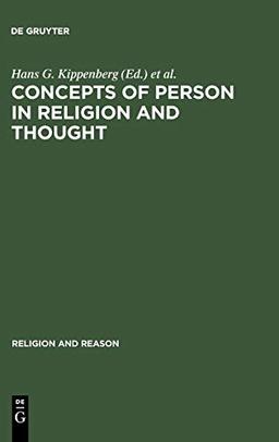 Concepts of Person in Religion and Thought (Religion and Reason, 37, Band 37)