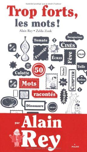 Trop forts, les mots ! : 50 mots