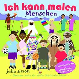 Ich kann Menschen malen: Menschen malen für Kinder Schritt-für-Schritt