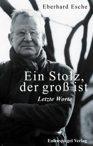 Ein Stolz, der groß ist - Letzte Worte