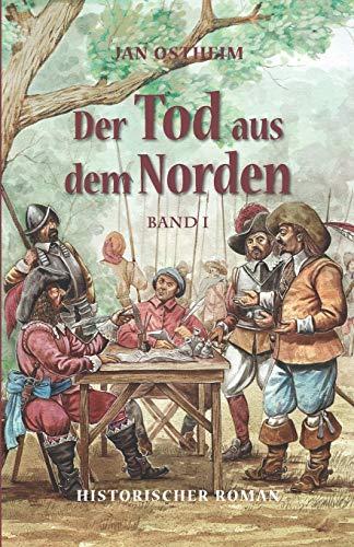 Der Tod aus dem Norden: Band 1 (Als Landsknecht im 30-jährigen Krieg, Band 1)