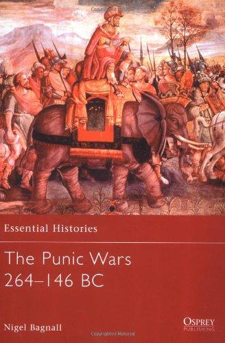 The Punic Wars 264-146 BC (Essential Histories)