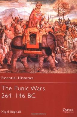 The Punic Wars 264-146 BC (Essential Histories)