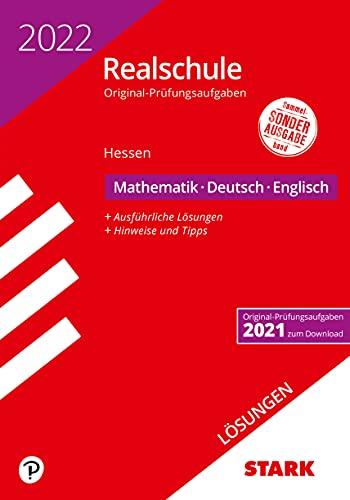 STARK Lösungen zu Original-Prüfungen Realschule 2022 - Mathematik, Deutsch, Englisch - Hessen (STARK-Verlag - Abschlussprüfungen)