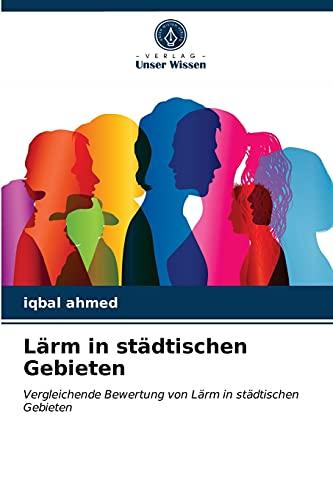 Lärm in städtischen Gebieten: Vergleichende Bewertung von Lärm in städtischen Gebieten