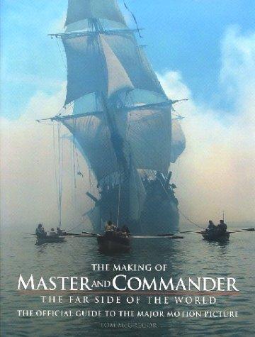 The Making of "Master and Commander": The "Far Side of the World"