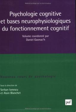 Nouveau cours de psychologie. Vol. 2. Psychologie cognitive et bases neurophysiologiques du fonctionnement cognitif