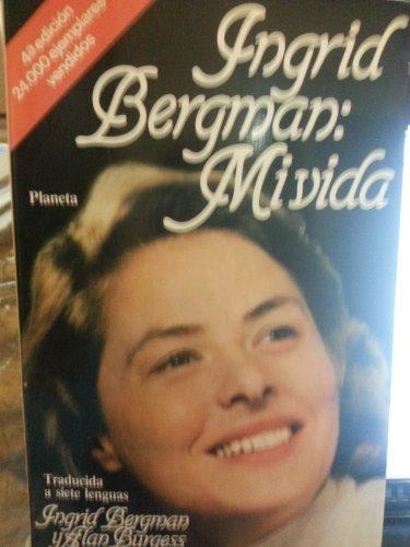 INGRID BERGMAN, MI VIDA.