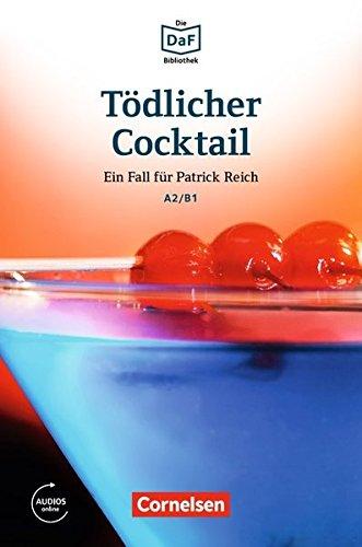 Die DaF-Bibliothek: A2-B1 - Tödlicher Cocktail: Eifersucht und Lügen. Lektüre