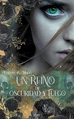 Un Reino de Oscuridad y Fuego (Libro 1) (Un Reino de Mundos)