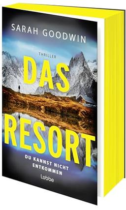 Das Resort: Du kannst nicht entkommen. Thriller